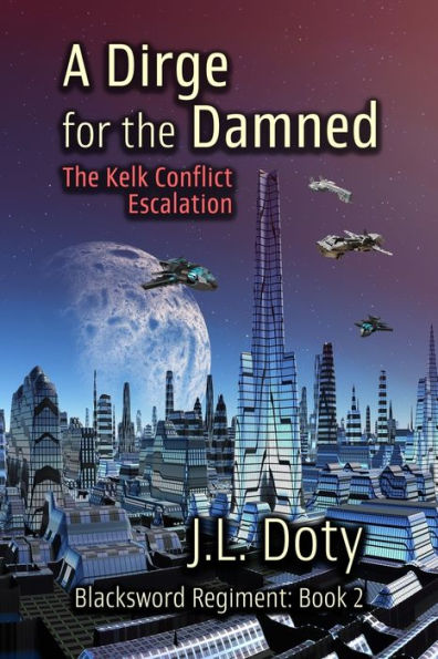 A Dirge for the Damned: The Kelk Conflict: Escalation