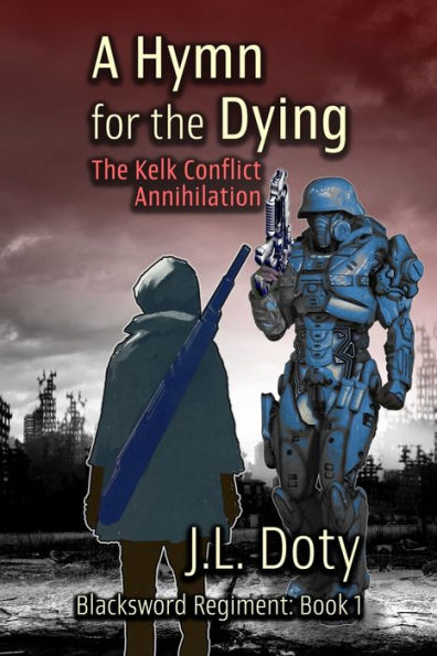 A Hymn for the Dying: The Kelk Conflict: Annihilation