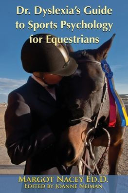 Dr. Dyslexia's Guide to Sports Psychology for Equestrians