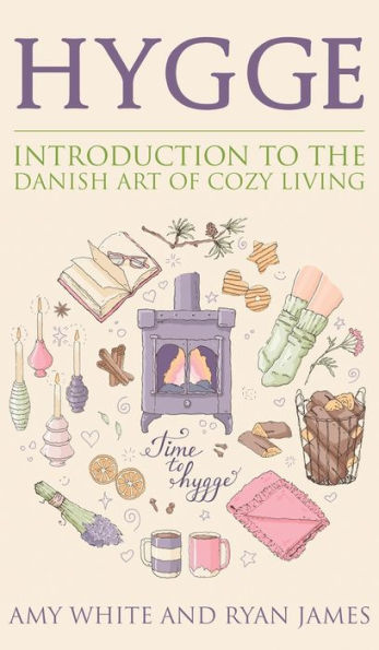 Hygge: Introduction to The Danish Art of Cozy Living (Hygge Series) (Volume 1)