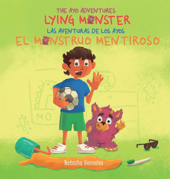 Lying Monster/El Monstruo Mentiroso (The Ayo Adventures) - (Bilingual English & Spanish)