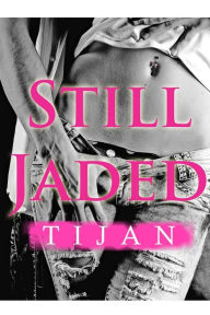 Title: Still Jaded, Author: Tijan