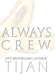 Title: Always Crew (Hardcover), Author: Tijan