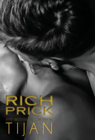Title: Rich Prick (Hardcover), Author: Tijan