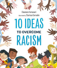 Title: 10 Ideas to Overcome Racism, Author: Eleonora Fornasari