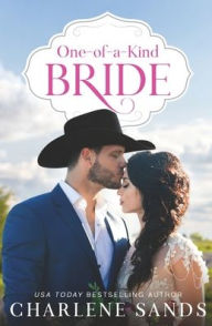 Title: One-of-a-Kind Bride, Author: Charlene Sands