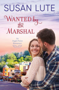 Title: Wanted by the Marshal, Author: Susan Lute