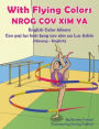 With Flying Colors - English Color Idioms (Hmong-English): Nrog Cov XIM YA