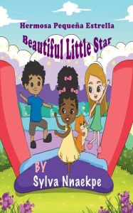 Title: Beautiful Little Star: Hermosa Pequeña Estrella, Author: Sylva Nnaekpe