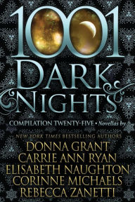 Title: 1001 Dark Nights: Compilation Twenty-Five, Author: Carrie Ann Ryan