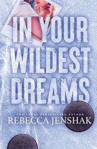 Ebooks pdf text download In Your Wildest Dreams: Special Edition English version 9781951815585  by Rebecca Jenshak