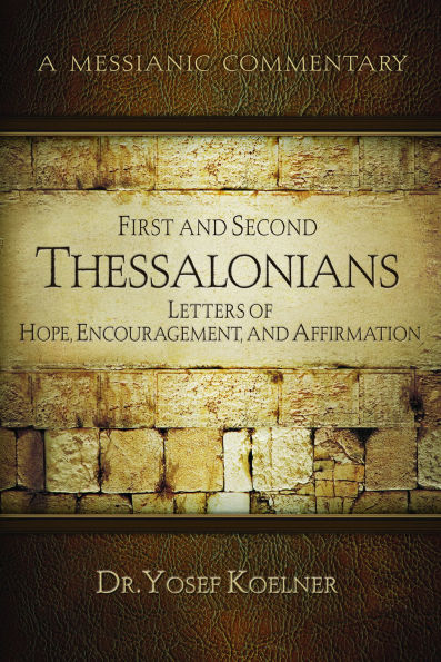 First and Second Thessalonians: Letters of Hope, Encouragement, and Affirmation