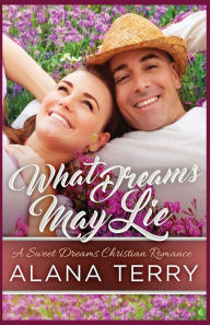 Title: What Dreams May Lie, Author: Alana Terry