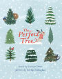 The Perfect Tree: A Picture Book