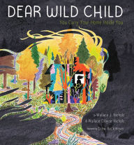Download free books for iphone 5 Dear Wild Child: You Carry Your Home Inside You PDF iBook CHM