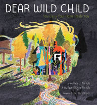 Textbook pdf downloads free Dear Wild Child: You Carry Your Home Inside You (English Edition) ePub CHM MOBI by Wallace J. Nichols, Wallace Grayce Nichols, Drew Beckmeyer