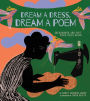 Dream a Dress, Dream a Poem: Dressmaker and Poet, Myra Viola Wilds (A Picture Book)