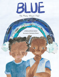 Title: Blue: The Many Ways I Feel, Author: Nancy Johnson James