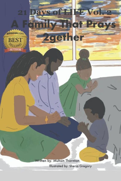 21 Days of LIFE: A Family That Prays 2gether