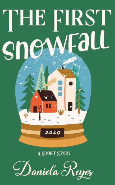 The First Snowfall: A Holiday Short Story