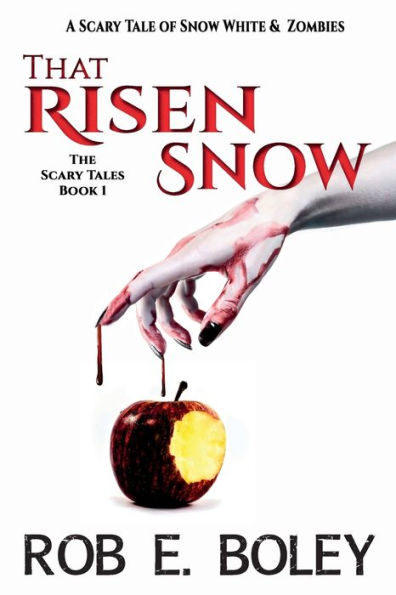 That Risen Snow: A Scary Tale of Snow White & Zombies