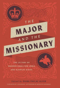 Download ebooks for mobile phones The Major and the Missionary: The Letters Of Warren Hamilton Lewis And Blanche Biggs by Diana Pavlac Glyer 9781951872205 in English PDB ePub iBook