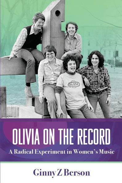 Olivia on the Record: A Radical Experiment in Women's Music
