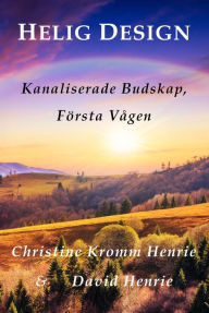 Title: Helig Design; Kanaliserade Budskap, Första Vågen, Author: Christine Kromm Henrie