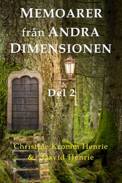 Memoarer Frï¿½n Andra Dimensionen, Del 2