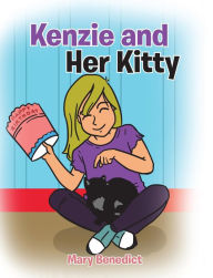 Title: Kenzie and Her Kitty, Author: Mary Benedict