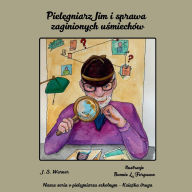 Title: Pielęgniarz Jim i sprawa zaginionych uśmiechÃ¯Â¿Â½w, Author: J S Warner