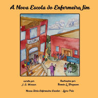 Title: A Nova Escola do Enfermeiro Jim, Author: J S Warner