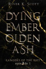 Dying Ember, Olden Ash