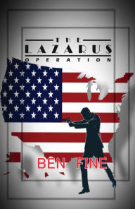 Title: The Lazarus Operation, Author: Ben Fine