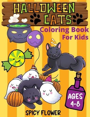 Halloween cute cats coloring book for kids ages 4-8: New easy to color collection of adorable Halloween cats coloring pages along with spooky items for toddlers and the whole family.