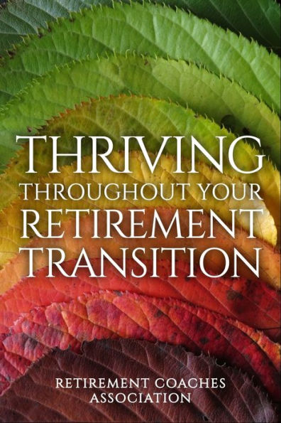 Thriving Throughout Your Retirement Transition