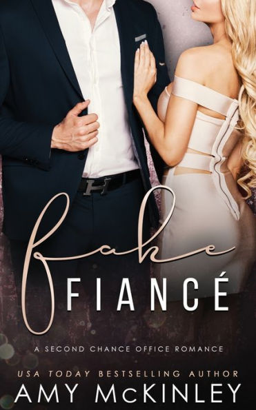 Fake Fiancé: A Second Chance Office Romance