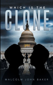 Title: WHICH IS THE CLONE, Author: Malcolm John Baker