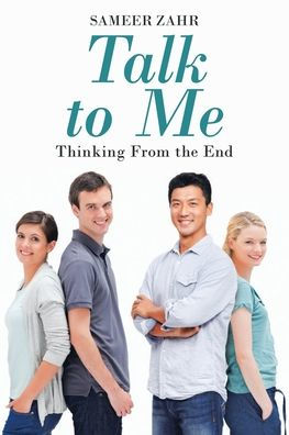 Talk To Me: Thinking From the End