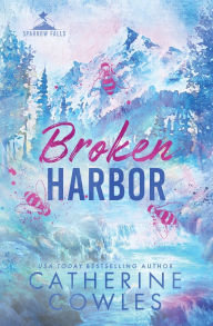 Download books as pdf for free Broken Harbor: A Sparrow Falls Special Edition ePub PDB MOBI 9781951936679 by Catherine Cowles in English