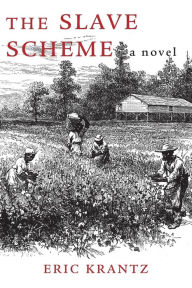 Title: The Slave Scheme, Author: Eric Krantz