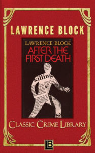 Title: After the First Death, Author: Lawrence Block