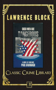 Title: Such Men Are Dangerous, Author: Lawrence Block