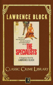 Title: The Specialists, Author: Lawrence Block