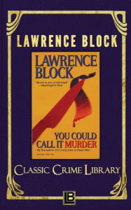 Title: You Could Call It Murder, Author: Lawrence Block