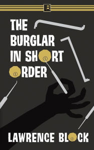 Title: The Burglar in Short Order, Author: Lawrence Block
