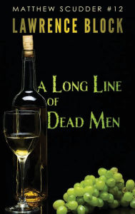 Title: A Long Line of Dead Men, Author: Lawrence Block