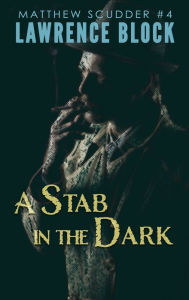 Title: A Stab in the Dark, Author: Lawrence Block