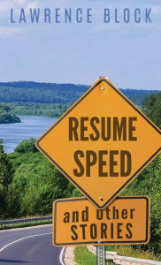 Title: Resume Speed and Other Stories, Author: Lawrence Block