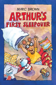 Title: Arthur's First Sleepover (Arthur Adventures Series), Author: Marc Brown